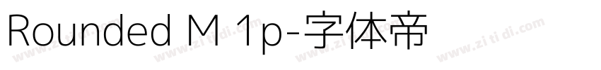 Rounded M 1p字体转换